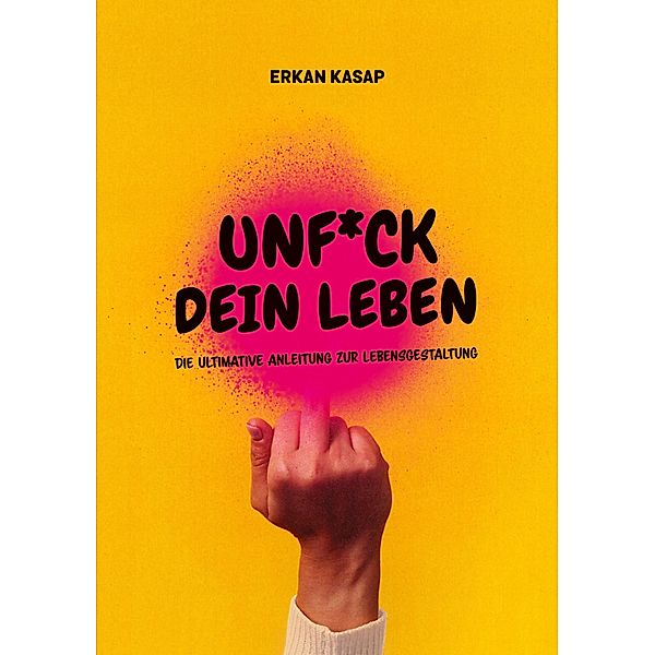 Unf*ck dein Leben, Erkan Kasap