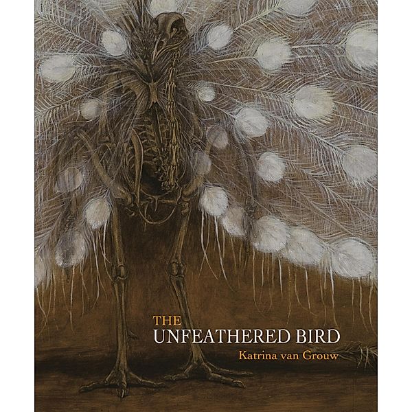 Unfeathered Bird, Katrina van Grouw