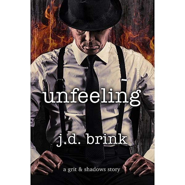 Unfeeling, J. D. Brink