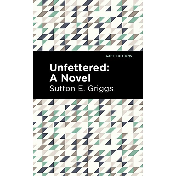 Unfettered / Black Narratives, Sutton E. Griggs