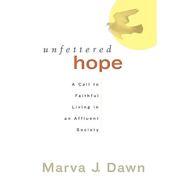 Unfettered Hope, Marva J. Dawn