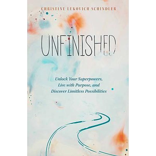 Unfinished, Christine Lukovich Schindler