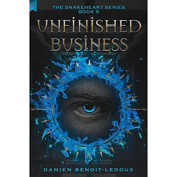 Unfinished Business (Snakeheart, #5) / Snakeheart, Damien Benoit-Ledoux