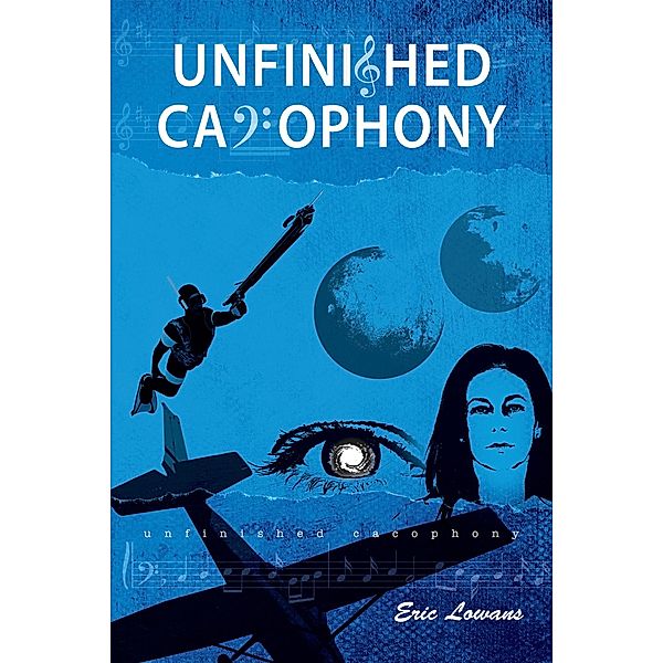 Unfinished Cacophony, Eric Lowans