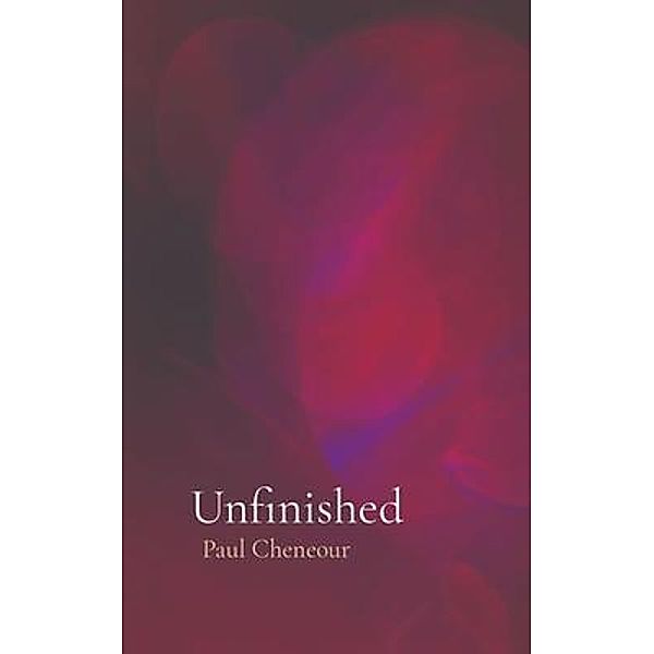 Unfinished / Unfinished Bd.1, Paul Cheneour