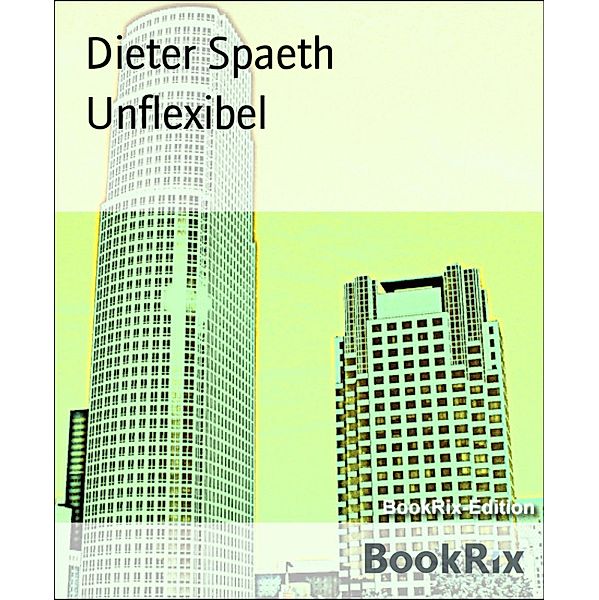 Unflexibel, Dieter Spaeth