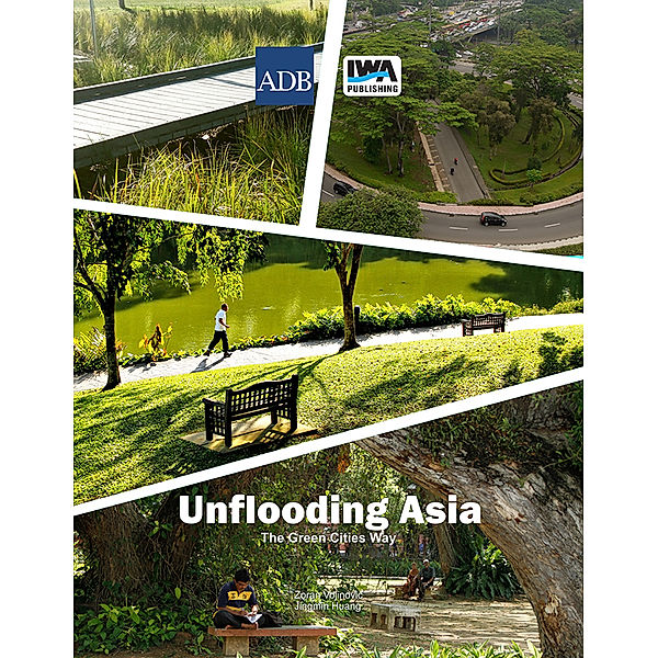 Unflooding Asia the Green Cities Way, Zoran Vojinovic, Jingmin Huang