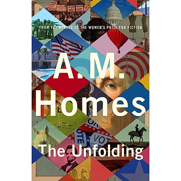 Unfolding, A. M. Homes