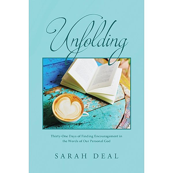 Unfolding, Sarah Deal