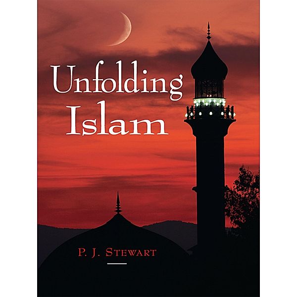 Unfolding Islam, Phillip Stewart