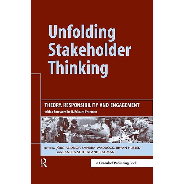 Unfolding Stakeholder Thinking, Jörg Andriof, Sandra Waddock, Bryan Husted, Sandra Sutherland Rahman