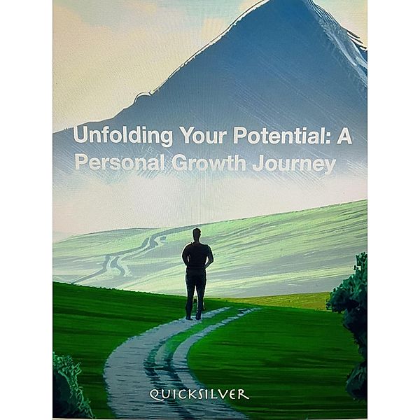 Unfolding Your Potential: A Personal Growth Journey, Quicksilver