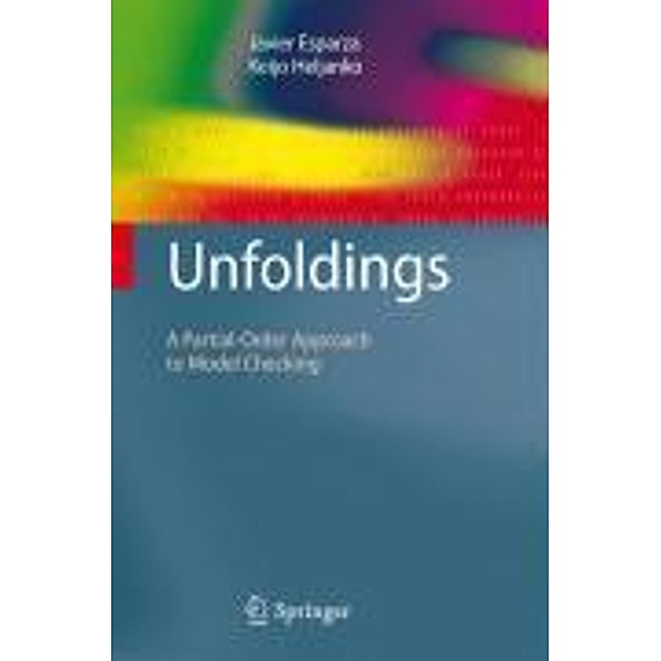Unfoldings / Monographs in Theoretical Computer Science. An EATCS Series, Javier Esparza, Keijo Heljanko