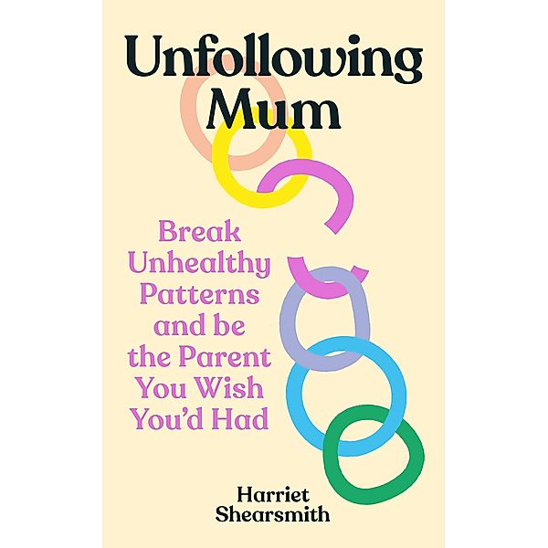 Unfollowing Mum, Harriet Shearsmith