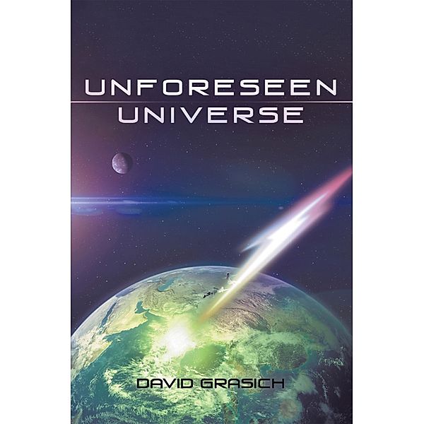 Unforeseen Universe, David Grasich