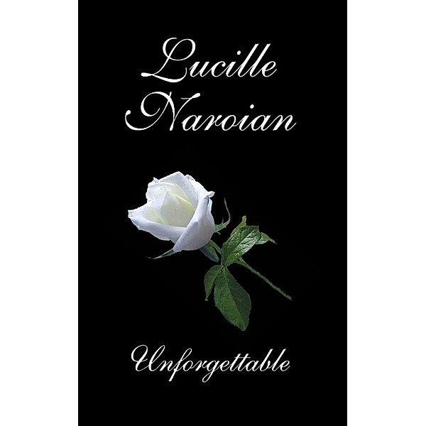 Unforgettable, Lucille Naroian