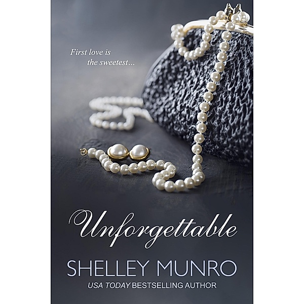 Unforgettable, Shelley Munro