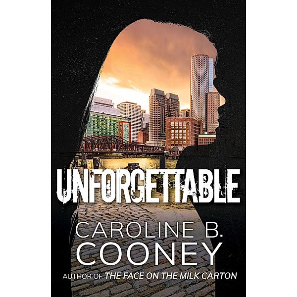 Unforgettable, Caroline B. Cooney