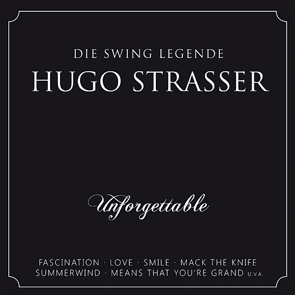 Unforgettable, Hugo Strasser