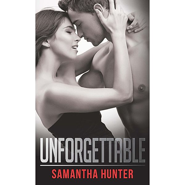 Unforgettable / Forbidden: A Shade Darker Bd.1, Samantha Hunter