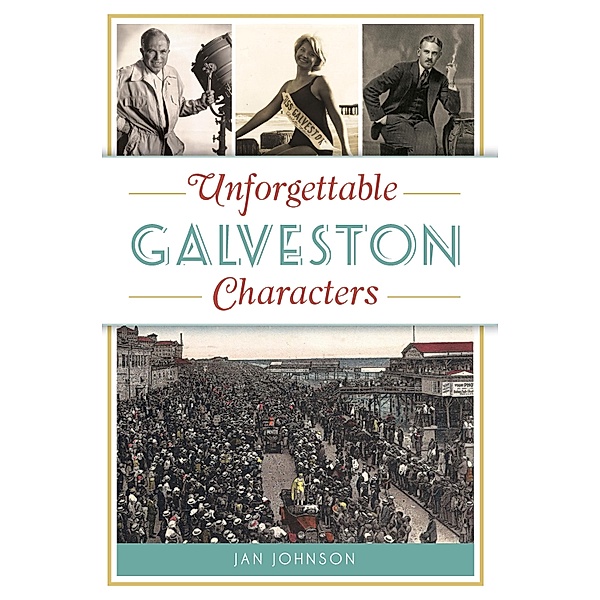 Unforgettable Galveston Characters, Jan Johnson