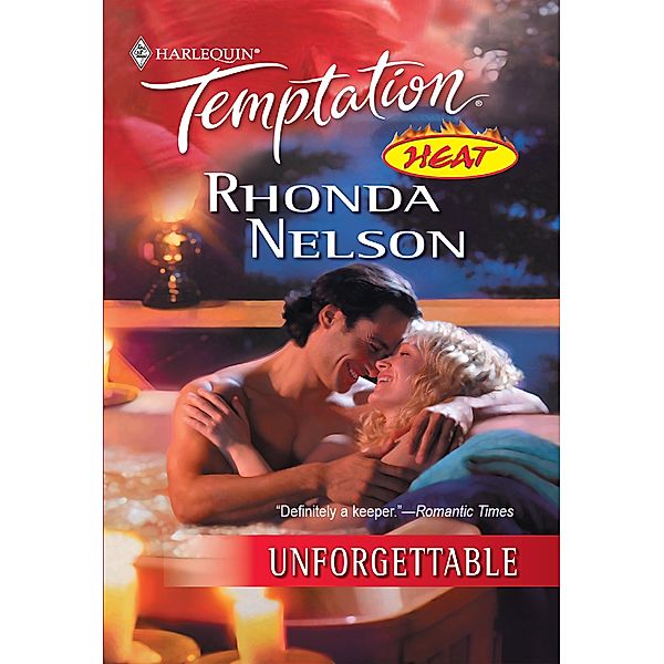 Unforgettable (Mills & Boon Temptation) / Mills & Boon Temptation, Rhonda Nelson