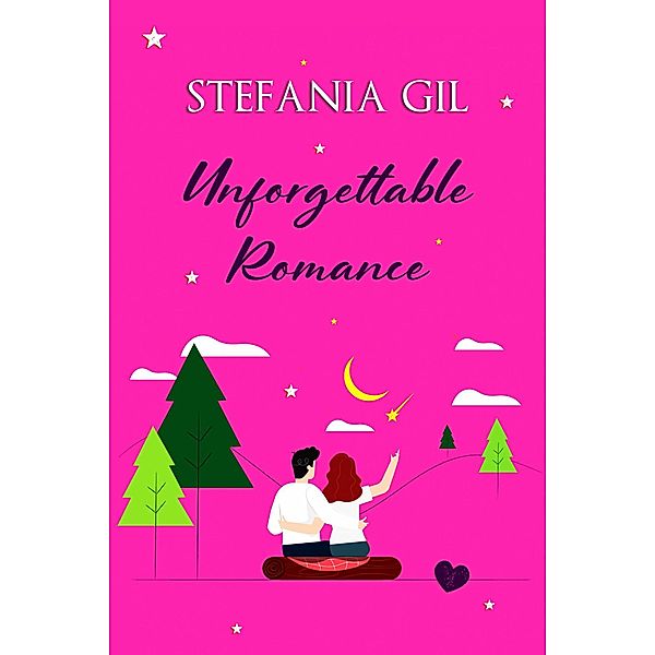 Unforgettable Romance, Stefania Gil