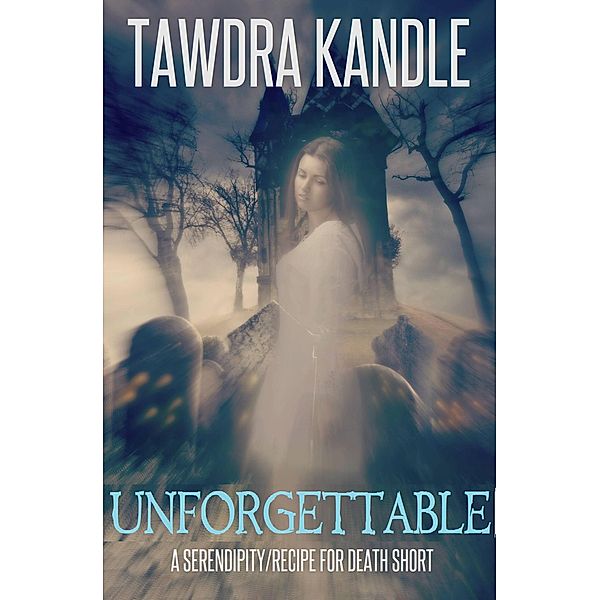 Unforgettable (Save Tomorrow, #10) / Save Tomorrow, Tawdra Kandle