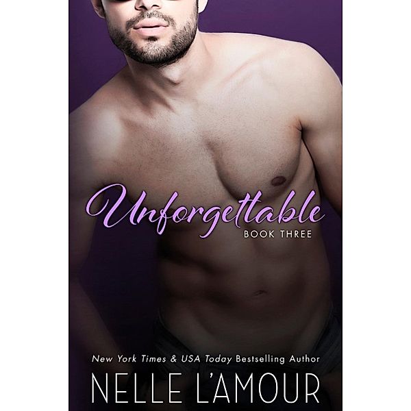 Unforgettable: Unforgettable 3, Nelle L'Amour