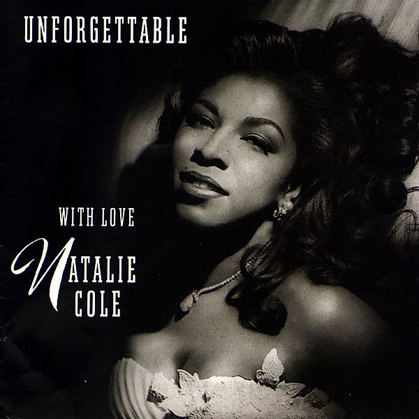 Unforgettable...With Love, Natalie Cole