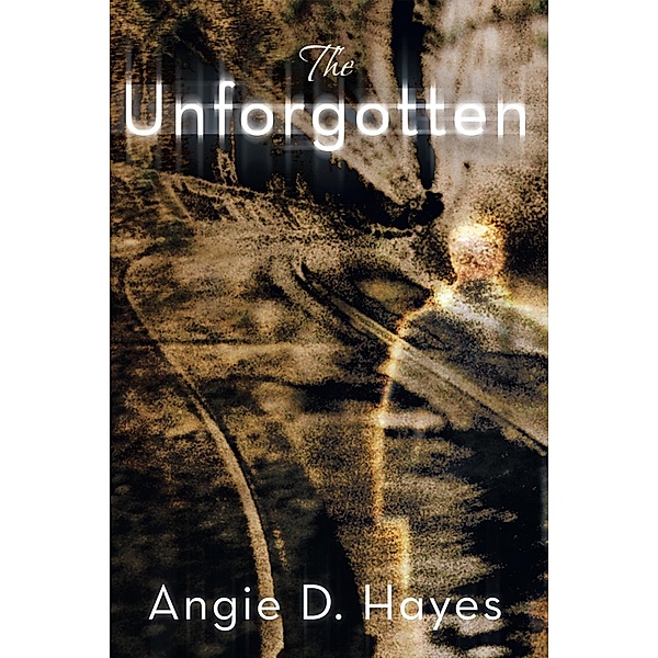Unforgotten / Inspiring Voices, Angie D. Hayes
