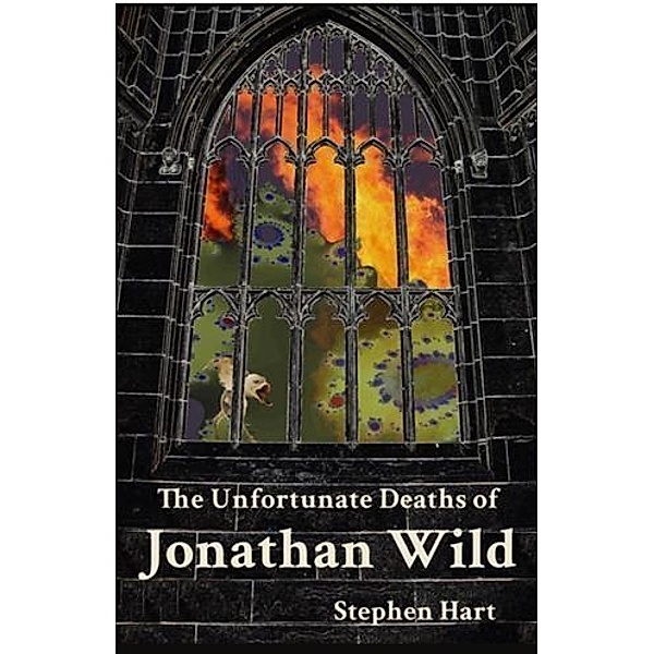 Unfortunate Deaths of Jonathan Wild, Stephen Hart