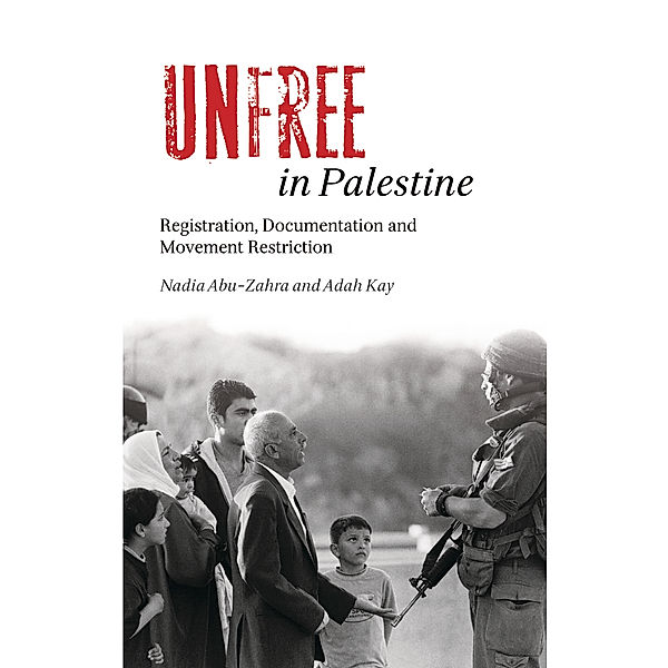 Unfree in Palestine, Adah Kay, Nadia Abu-Zahra