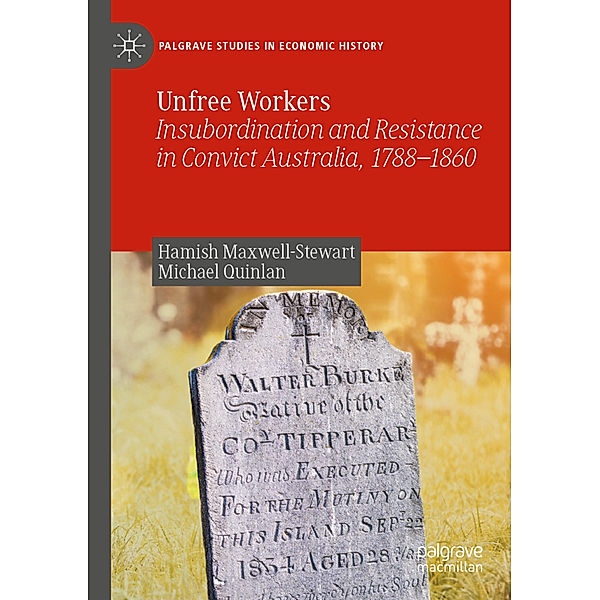 Unfree Workers, Hamish Maxwell-Stewart, Michael Quinlan