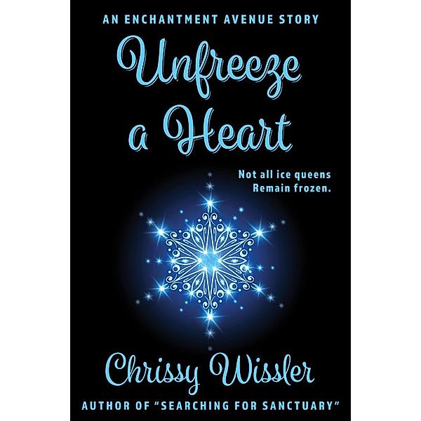 Unfreeze a Heart (Enchantment Avenue), Chrissy Wissler