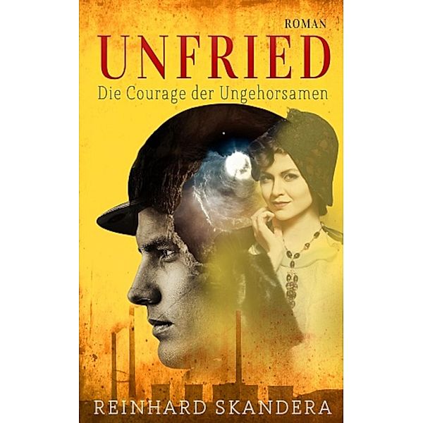 Unfried - Die Courage der Ungehorsamen, Reinhard Skandera