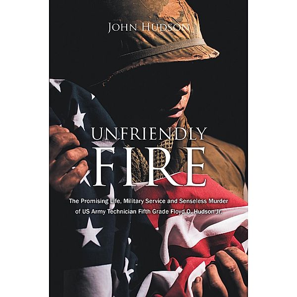 Unfriendly Fire, John Hudson