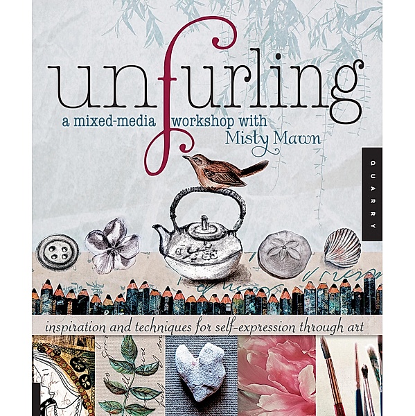 Unfurling, A Mixed-Media Workshop with Misty Mawn, Misty Mawn
