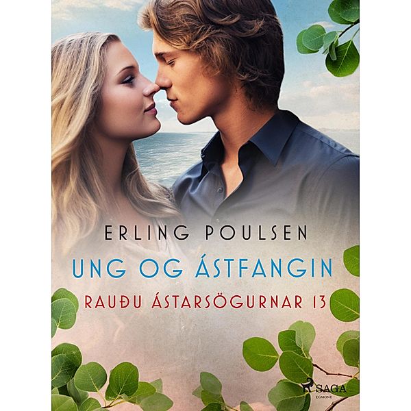 Ung og ástfangin (Rauðu ástarsögurnar 13) / Rauðu ástarsögurnar Bd.13, Erling Poulsen