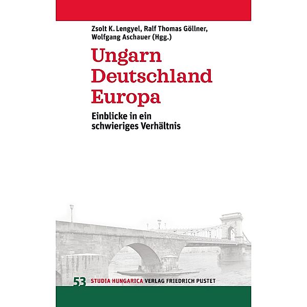 Ungarn, Deutschland, Europa / Studia Hungarica Bd.53