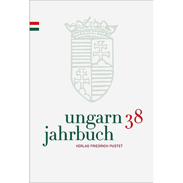 Ungarn-Jahrbuch 38 (2022) / Ungarn-Jahrbuch Bd.38