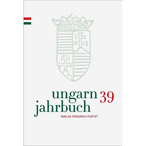 Ungarn-Jahrbuch 39 (2023) / Ungarn-Jahrbuch Bd.39