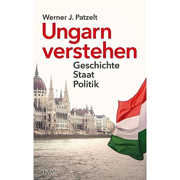 Ungarn verstehen, Werner Patzelt