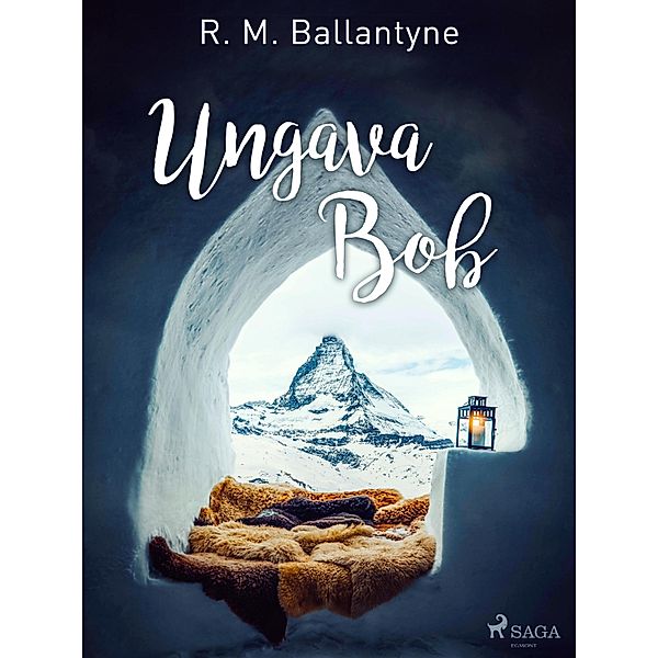 Ungava Bob, R. M. Ballantyne