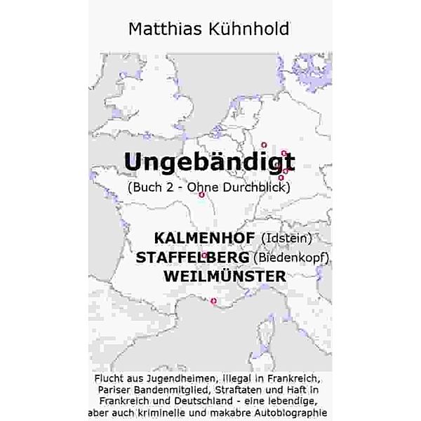 Ungebändigt, Matthias Kühnhold