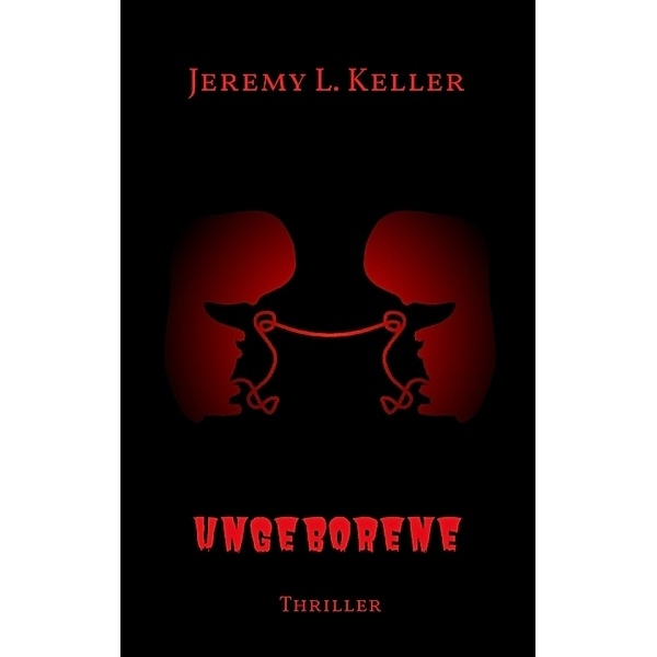 Ungeborene, Jeremy L. Keller