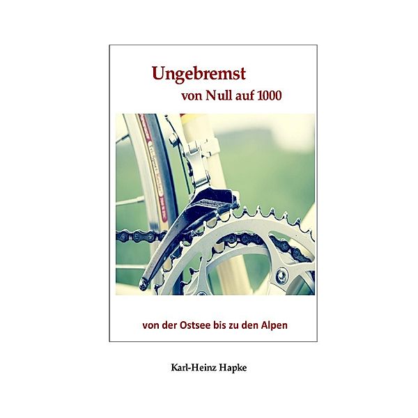 Ungebremst von Null auf 1000, Karl-Heinz Hapke