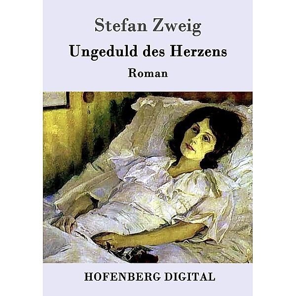 Ungeduld des Herzens, Stefan Zweig