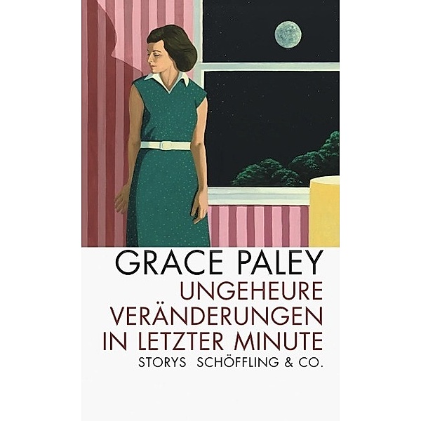 Ungeheure Veränderungen in letzter Minute, Grace Paley