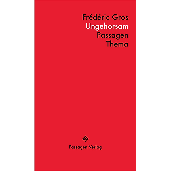 Ungehorsam, Frédéric Gros